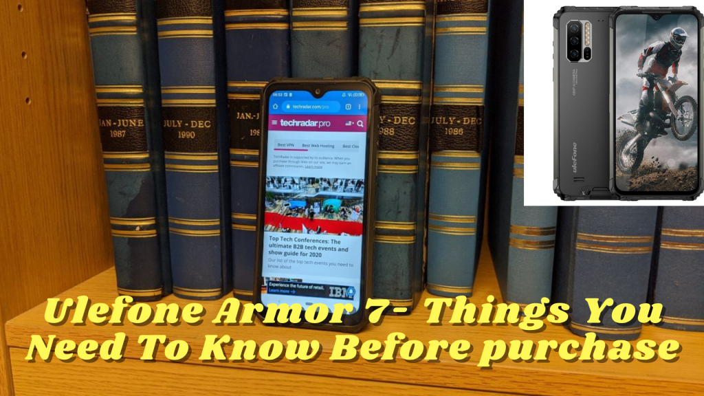 Ulefone Armor 7 Things You Need To Know Before purchase