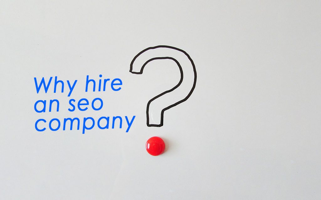 Benefits of Hiring an SEO Company