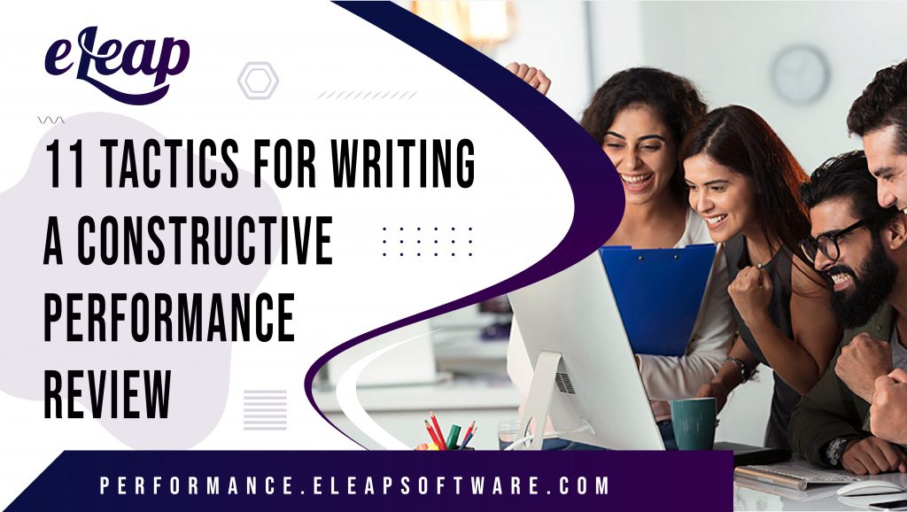 11 Tactics for Writing a Constructive Performance Review