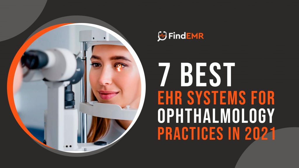 Best EHR systems for ophthalmology practices in 2021