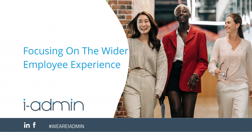 Focusing On The Wider Employee Experience