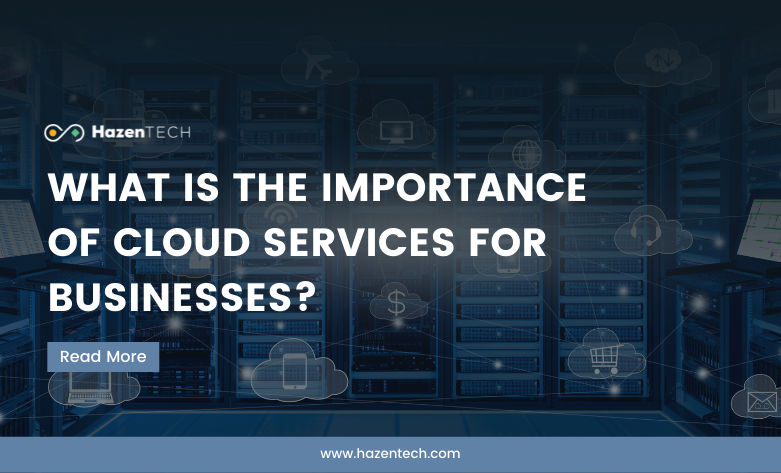 what-is-the-importance-of-cloud-services-for-businesses