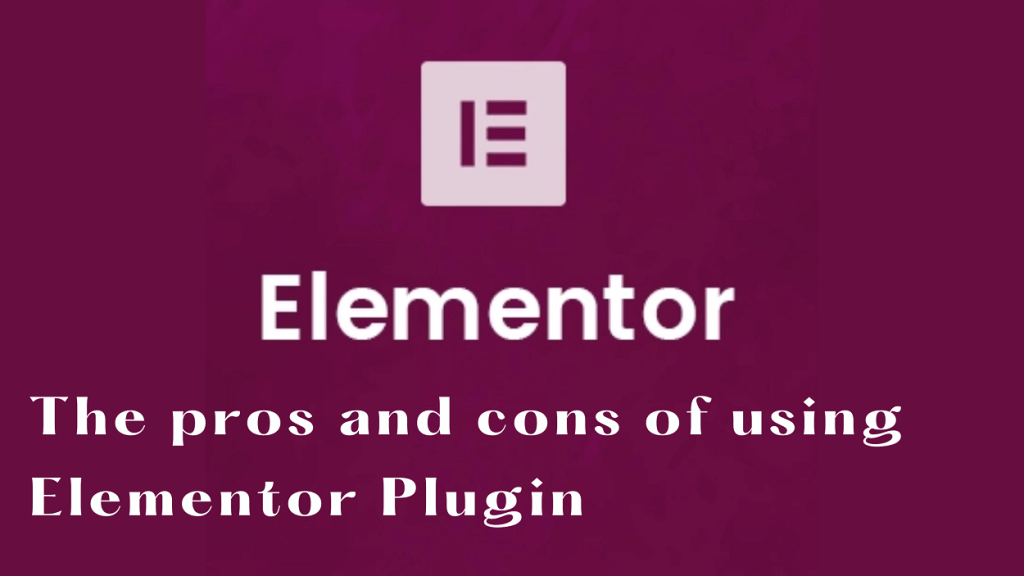 pros and cons of using elementor plugin