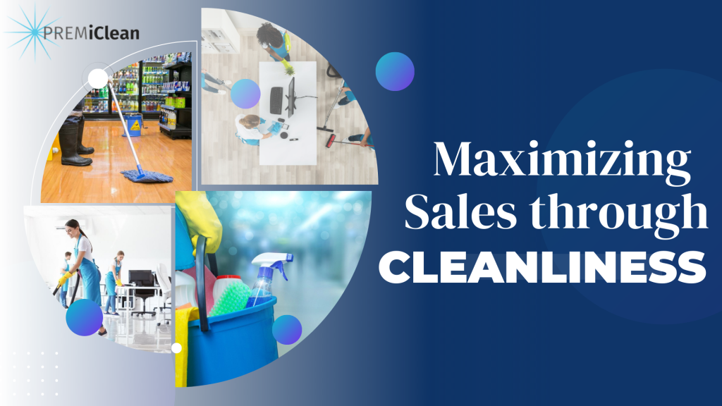 Maximizing Sales through Cleanliness